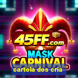 cartola dos cria